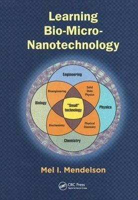 Learning Bio-Micro-Nanotechnology - Mel I. Mendelson