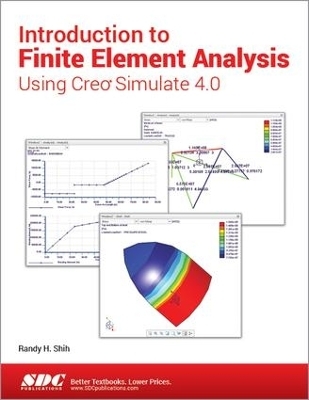 Introduction to Finite Element Analysis Using Creo Simulate 4.0 - Randy Shih