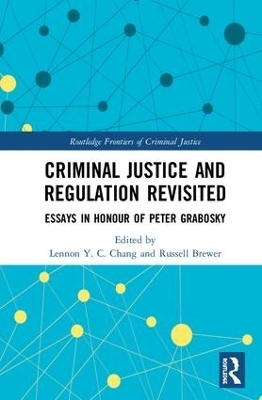 Criminal Justice and Regulation Revisited - 