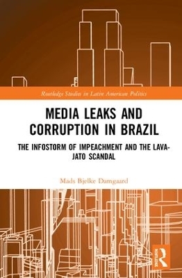 Media Leaks and Corruption in Brazil - Mads Bjelke Damgaard