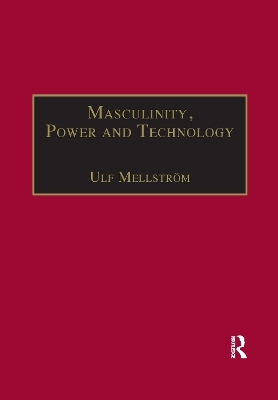 Masculinity, Power and Technology - Ulf Mellström