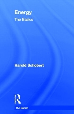 Energy: The Basics - Harold Schobert