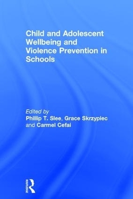 Child and Adolescent Wellbeing and Violence Prevention in Schools - 