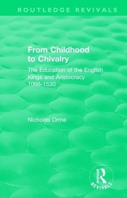 From Childhood to Chivalry - Nicholas Orme