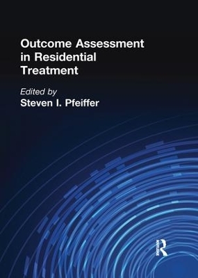 Outcome Assessment in Residential Treatment - 