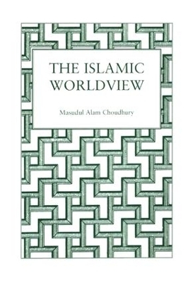 Islamic World View - Masudul Alam Choudhury