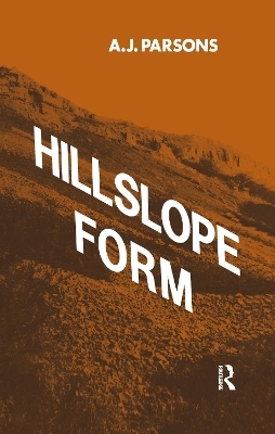 Hillslope Form - A. J. Parsons