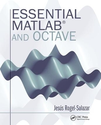 Essential MATLAB and Octave - Jesus Rogel-Salazar