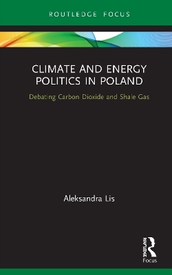 Climate and Energy Politics in Poland - Aleksandra Lis