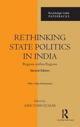 Rethinking State Politics in India - Kumar, Ashutosh