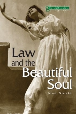 Law & the Beautiful Soul - Alan Norrie