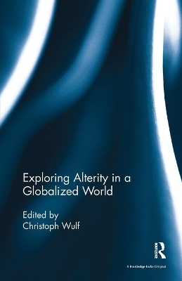 Exploring Alterity in a Globalized World - 