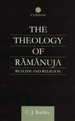 The Theology of Ramanuja - C. J. Bartley