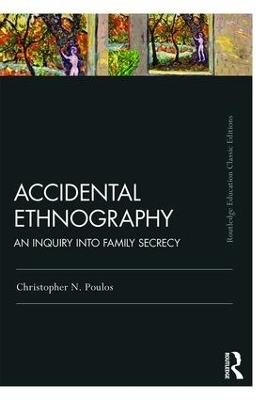 Accidental Ethnography - Christopher N. Poulos