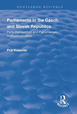 Parliaments in the Czech and Slovak Republics - Petr Kopecký