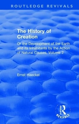 The History of Creation - Ernst Haeckel