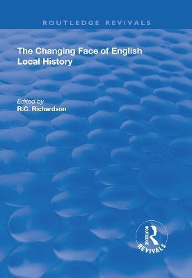 The Changing Face of English Local History - 