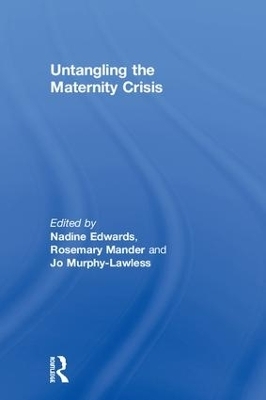 Untangling the Maternity Crisis - 