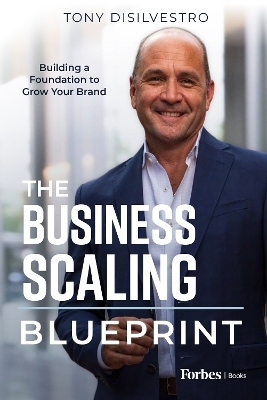 The Business Scaling Blueprint - Tony DiSilvestro