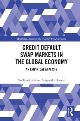 Credit Default Swap Markets in the Global Economy - Go Tamakoshi, Shigeyuki Hamori