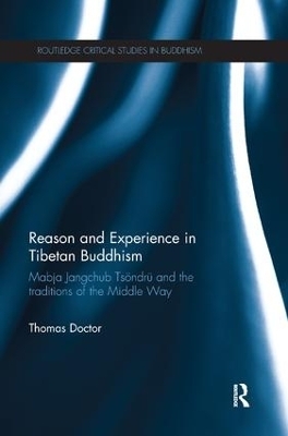 Reason and Experience in Tibetan Buddhism - Thomas Doctor