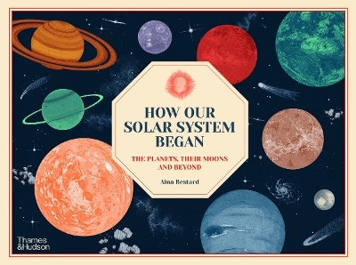 How Our Solar System Began - Aina Bestard