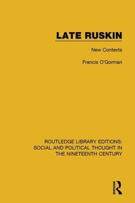 Late Ruskin - Francis O'Gorman