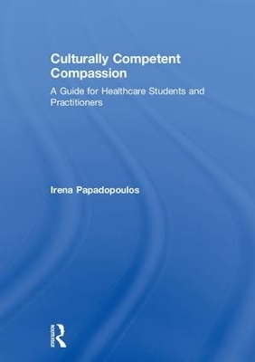 Culturally Competent Compassion - Irena Papadopoulos