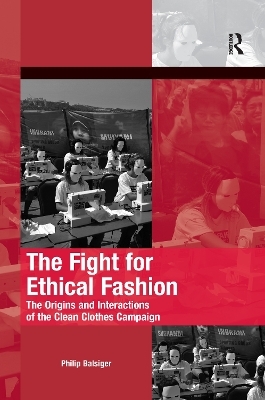 The Fight for Ethical Fashion - Philip Balsiger