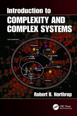 Introduction to Complexity and Complex Systems - Robert B. Northrop