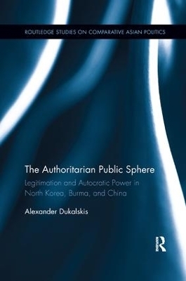 The Authoritarian Public Sphere - Alexander Dukalskis