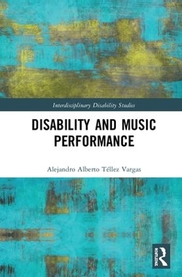 Disability and Music Performance - Alejandro Alberto Téllez Vargas