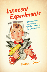 Innocent Experiments -  Rebecca Onion