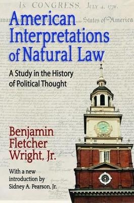 American Interpretations of Natural Law - Benjamin Fletcher Wright