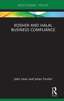 Kosher and Halal Business Compliance - John Lever, Johan Fischer