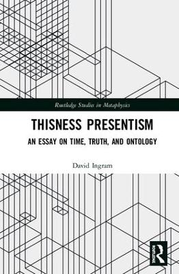 Thisness Presentism - David Ingram