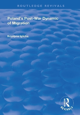 Poland's Post-War Dynamic of Migration - Krystyna Iglicka