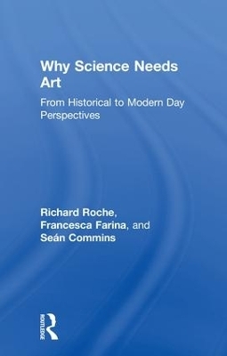 Why Science Needs Art - Richard Roche, Sean Commins, Francesca Farina