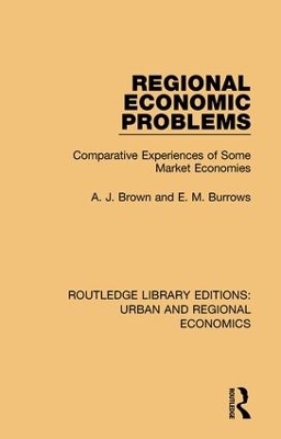 Regional Economic Problems - A. J. Brown, E. M. Burrows