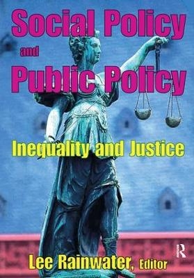 Social Policy and Public Policy - Lee Rainwater