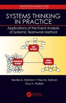 Systems Thinking in Practice - Neville A. Stanton, Paul Salmon, Guy H. Walker