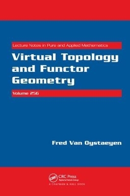 Virtual Topology and Functor Geometry - Fred van Oystaeyen