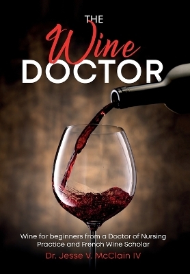 The Wine Doctor - Jesse V McClain