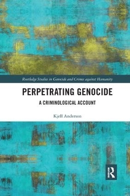 Perpetrating Genocide - Kjell Anderson