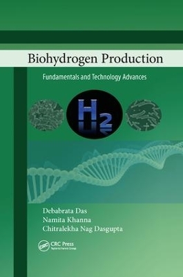 Biohydrogen Production - Debabrata Das, Namita Khanna, Chitralekha Nag Dasgupta