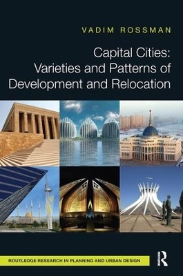 Capital Cities: Varieties and Patterns of Development and Relocation - Vadim Rossman