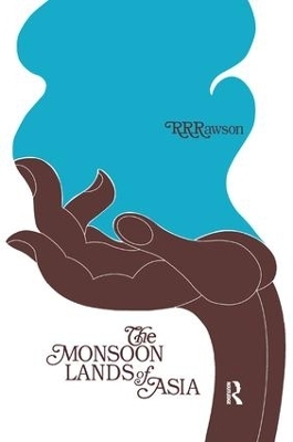 The Monsoon Lands of Asia - R.R. Rawson
