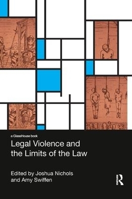 Legal Violence and the Limits of the Law - 