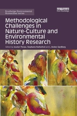 Methodological Challenges in Nature-Culture and Environmental History Research - 