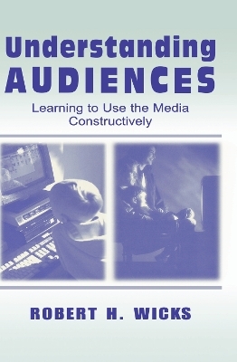 Understanding Audiences - Robert H. Wicks